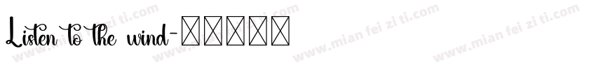 Listen to the wind字体转换